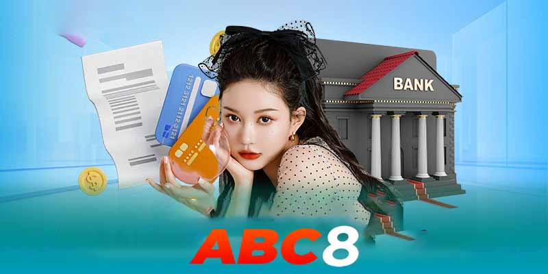 Nạp tiền ABC8 | Các phương thức nạp tiền linh hoạt trên ABC8